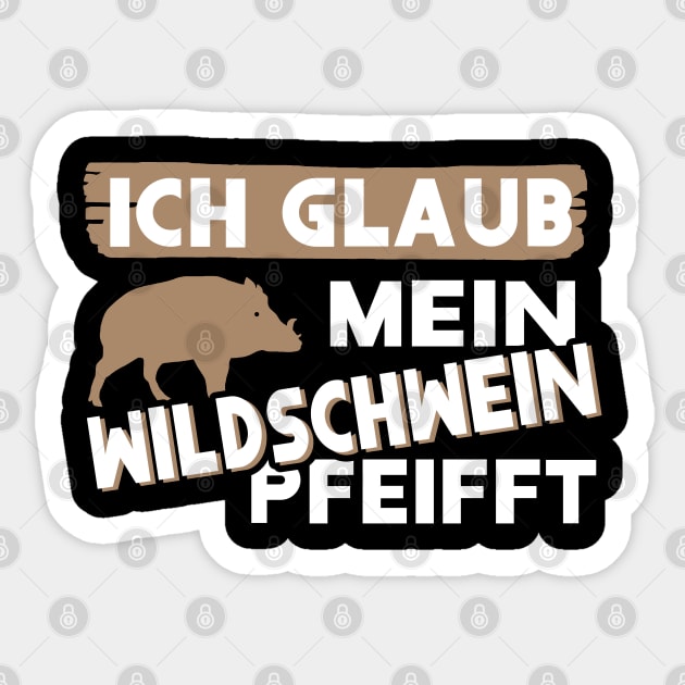 Lustiger Wildschwein Spruch Tier Jäger Wald Wildschwein Sticker